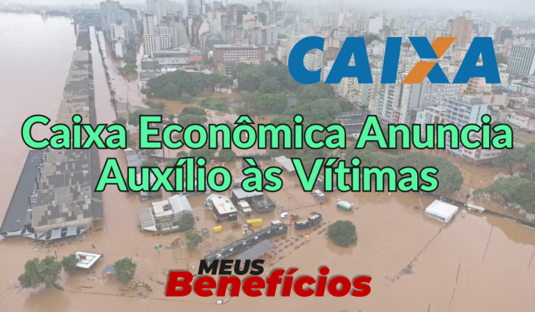 Flooding in Rio Grande do Sul: Caixa Econ&ocirc;mica Announces Aid for Victims