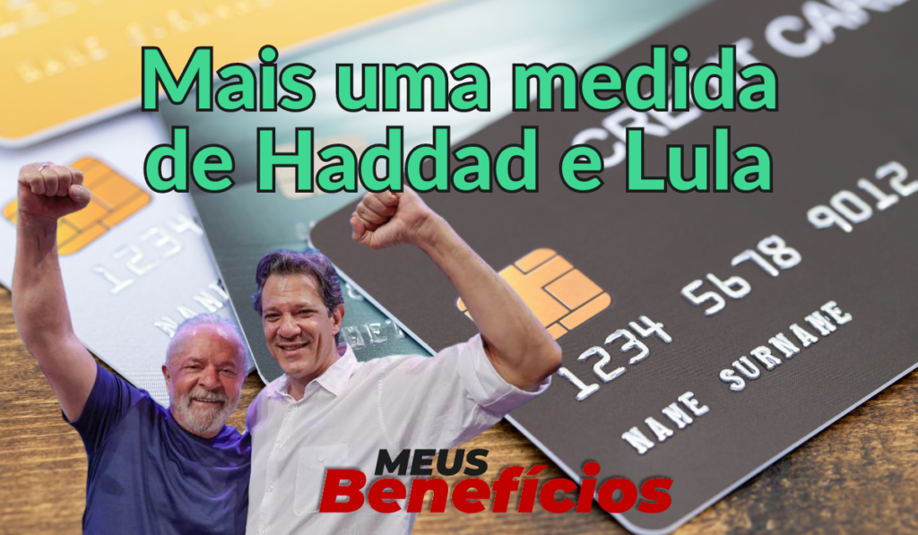 A Nova Lei do Cartão de Crédito Proposta por Haddad e Lula: O Que Esperar?