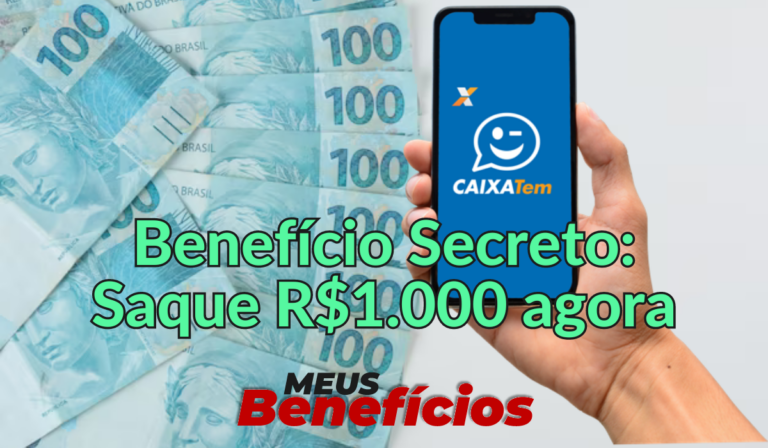 Caixa Tem's Secret Benefit: R$ 1000 Right Away!